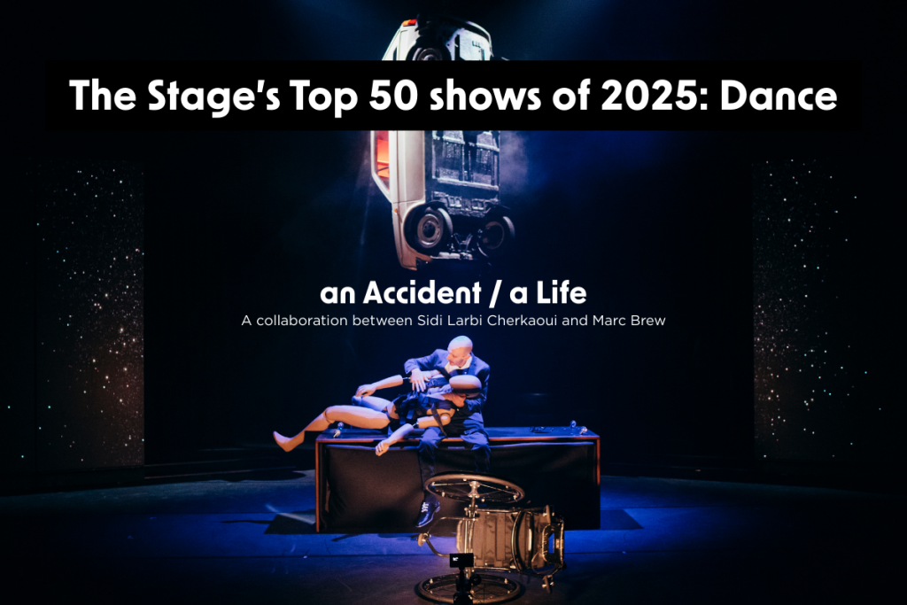 Marc is sitting on a desk on a dark stage. His wheelchair is on its side in front of him. He is holding onto a crash dummy. A car is suspended above him. The test reads " The Stage's Top 50 shows of 2025: Dance. an Accident / a Life, a collaboration between Sidi Larbi Cherkaoui and Marc Brew.